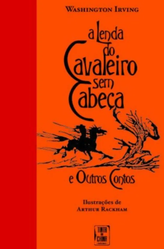 A Lenda do Cavaleiro Sem Cabeça e Outros Contos