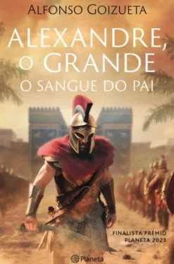Alexandre, O Grande - O Sangue do Pai
