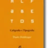 Alfabetos - Caligrafia e Tipografia