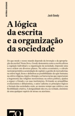 A Lógica da Escrita e a Organização da Sociedade