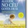 Alguém no Céu Gosta de Si