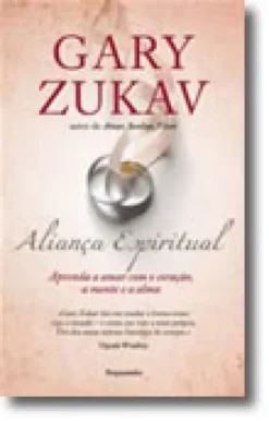 Aliança Espiritual  Aprenda a Amar com o Coração, a Mente e a Alma