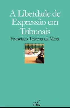 A Liberdade de Expressão em Tribunais