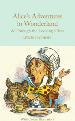 Alice's Adventures in Wonderland & Through the Looking-Glass