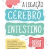 A Ligação Cérebro-Intestino