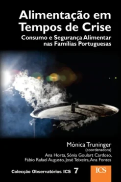 Alimentação em Tempos de Crise - Consumo e Segurança Alimentar nas Famílias Portuguesas