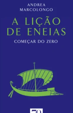 A Lição de Eneias - Começar do Zero