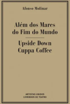 Além dos Mares do Fim do Mundo - Upside Down Cuppa Coffee