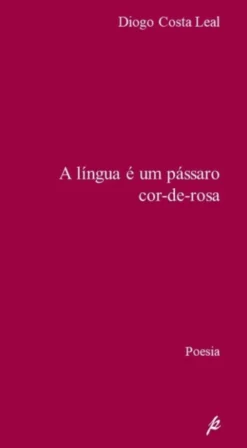 A Língua É Um Pássaro Cor-de-Rosa