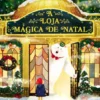 A Loja Mágica de Natal