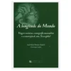 A Longitude do Mundo - Viagens Oceânicas, Cosmografia Matemática e a Construção de Uma Terra Global