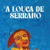 A Louca de Serrano