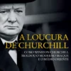 A Loucura de Churchill