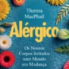 Alérgico - Os Nossos Corpos Irritados num Mundo em Mudança