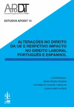 Alterações no Direito da UE e Respetivo Impacto no Direito Laboral Português e Espanhol