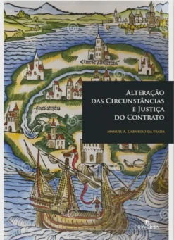 Alteração das Circunstâncias e Justiça do Contrato
