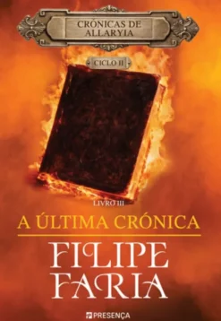A Última Crónica- Crónicas de Allaryia - Ciclo II - Livro III