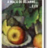 A Maçã de Cézanne... e Eu