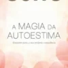 A Magia da Autoestima