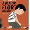 A Maior Flor do Mundo