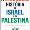 A Mais Breve História de Israel e da Palestina