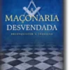 A Maçonaria Desvendada: Reconquistar a Tradição
