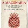 A Maçonaria e a Participação de Portugal na I Guerra Mundial