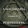 A Maçonaria Simbólica Portuguesa