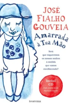 Amarrada à Tua Mão (com CD)