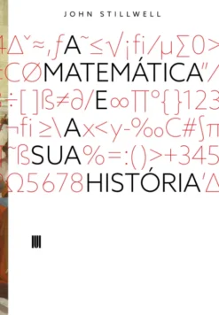 A Matemática e a sua História