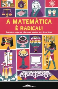 A Matemática é Radical!