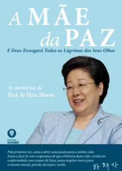 A Mãe da Paz - E Deus Enxugará Todas As Lágrimas Dos Seus Olhos
