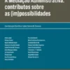 A Mediação Administrativa