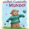 A Melhor Camisola do Mundo!