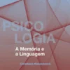 A Memória e a Linguagem