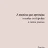 A Menina que Aprendeu a Matar Centopeias