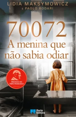 70072: A menina que não sabia odiar