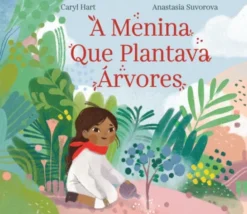 A Menina que Plantava Árvores