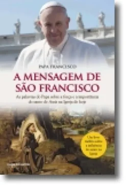 A Mensagem de São Francisco
