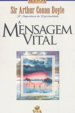 A Mensagem Vital - A importância da espiritualidade