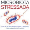 A Microbiota Stressada