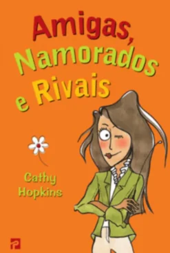 Amigas, Namorados e Rivais