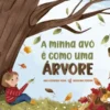 A Minha Avó é Como uma Árvore