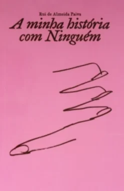 A Minha História com Ninguém