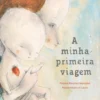 A Minha Primeira Viagem