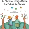 A Minha Professora é a Melhor do Mundo