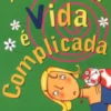A Minha Vida é Complicada