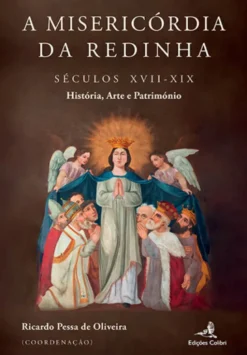 A Misericórdia da Redinha - Séculos XVII-XIX - História, Arte e Património