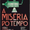 A Miséria do Tempo
