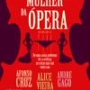 A Misteriosa Mulher da Ópera
